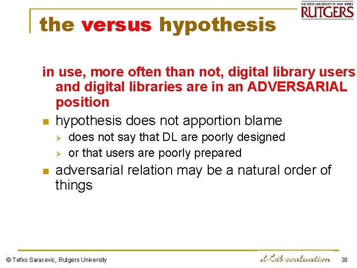 the versus hypothesis in use, more often than not, digital library users and digital