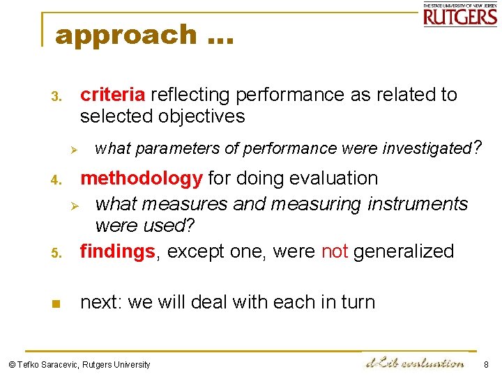 approach … criteria reflecting performance as related to selected objectives 3. Ø 4. 5.