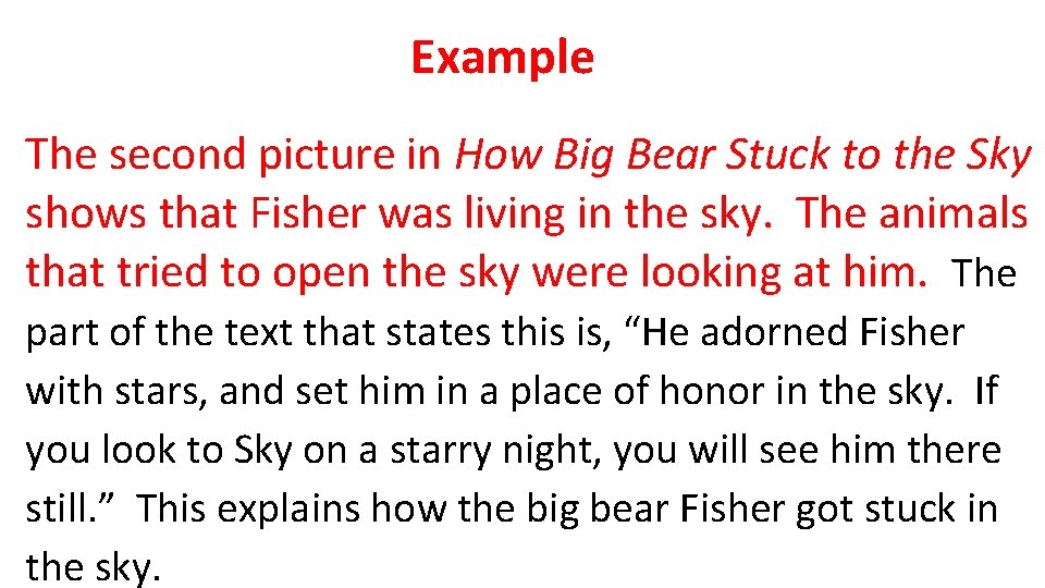 Example The second picture in How Big Bear Stuck to the Sky shows that