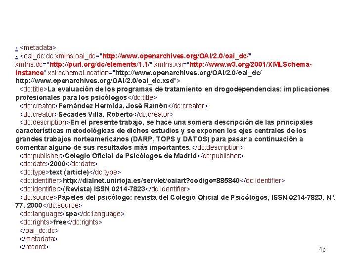 - <metadata> - <oai_dc: dc xmlns: oai_dc="http: //www. openarchives. org/OAI/2. 0/oai_dc/" xmlns: dc="http: //purl.