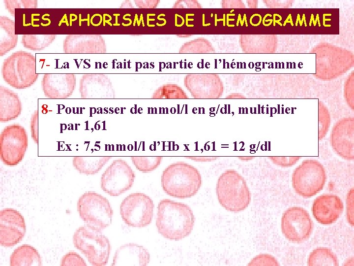 LES APHORISMES DE L’HÉMOGRAMME 7 - La VS ne fait pas partie de l’hémogramme