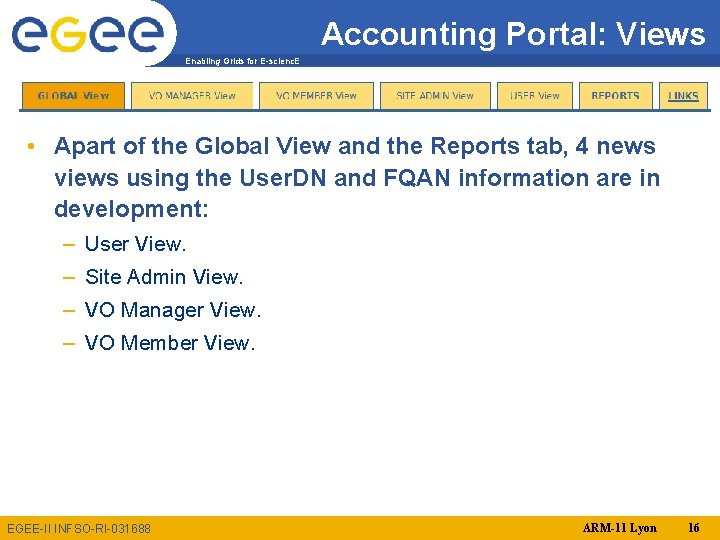 Accounting Portal: Views Enabling Grids for E-scienc. E • Apart of the Global View