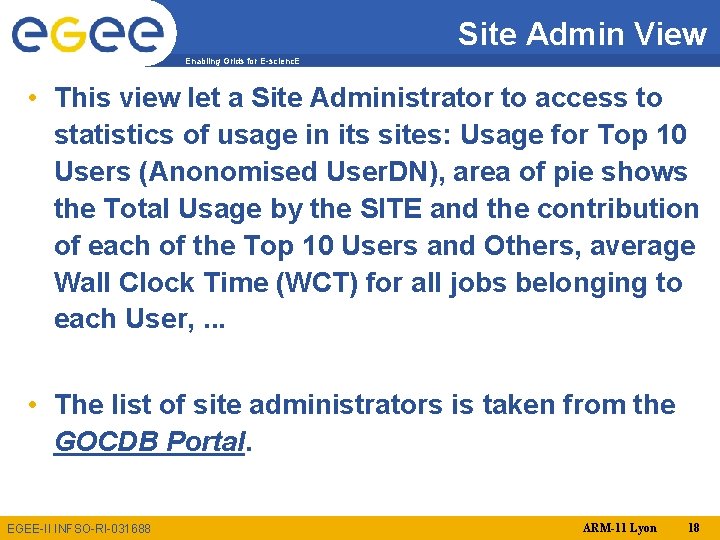 Site Admin View Enabling Grids for E-scienc. E • This view let a Site