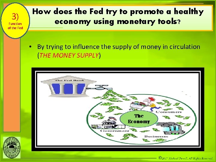 3) Function of the Fed How does the Fed try to promote a healthy