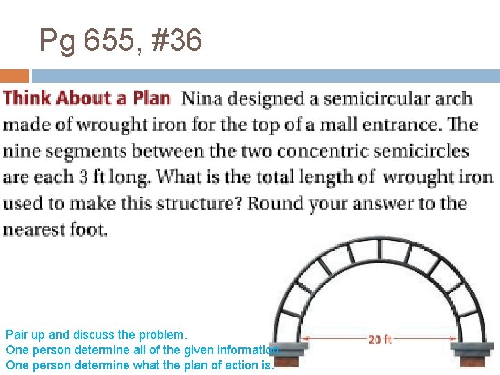 Pg 655, #36 Pair up and discuss the problem. One person determine all of