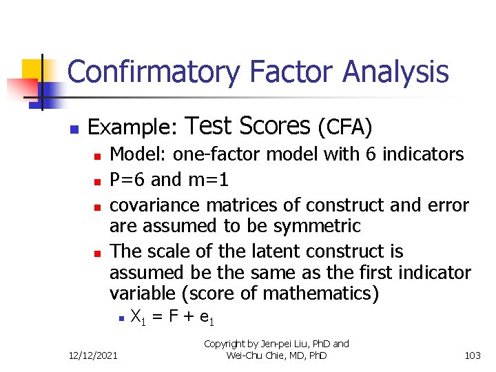Confirmatory Factor Analysis n Example: Test Scores (CFA) n n Model: one-factor model with