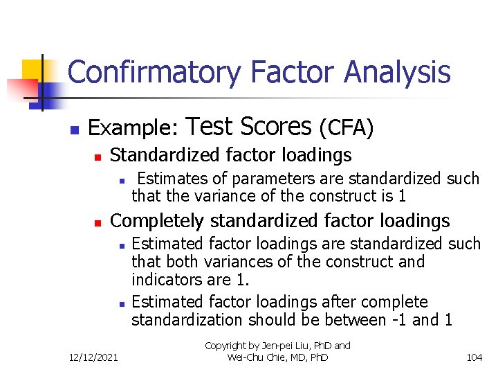 Confirmatory Factor Analysis n Example: Test Scores (CFA) n Standardized factor loadings n n