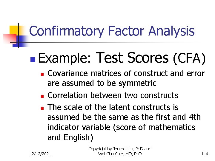 Confirmatory Factor Analysis n Example: Test Scores (CFA) n n n Covariance matrices of