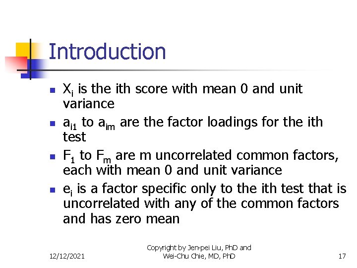 Introduction n n Xi is the ith score with mean 0 and unit variance