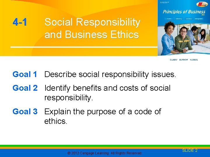 4 -1 Social Responsibility and Business Ethics Goal 1 Describe social responsibility issues. Goal