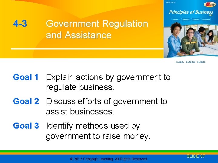 4 -3 Government Regulation and Assistance Goal 1 Explain actions by government to regulate