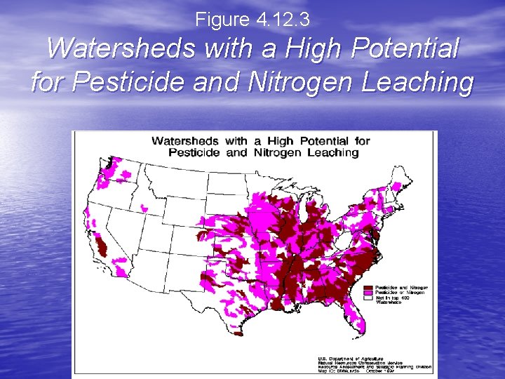 Figure 4. 12. 3 Watersheds with a High Potential for Pesticide and Nitrogen Leaching