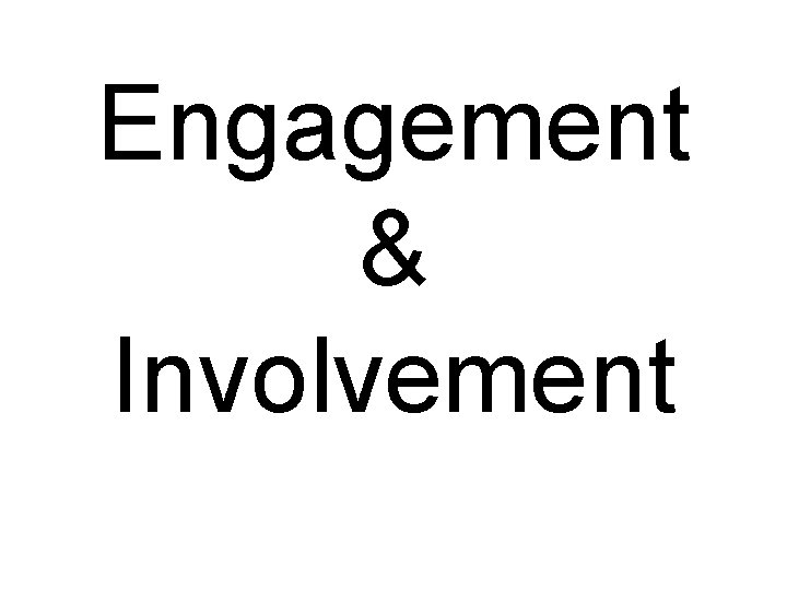 Engagement & Involvement 