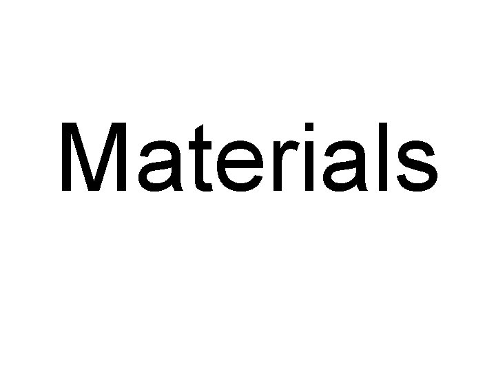 Materials 