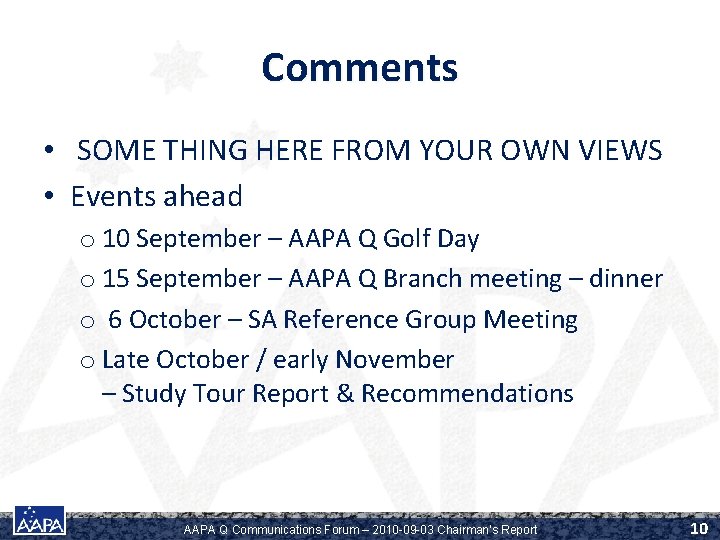 Comments • SOME THING HERE FROM YOUR OWN VIEWS • Events ahead o 10