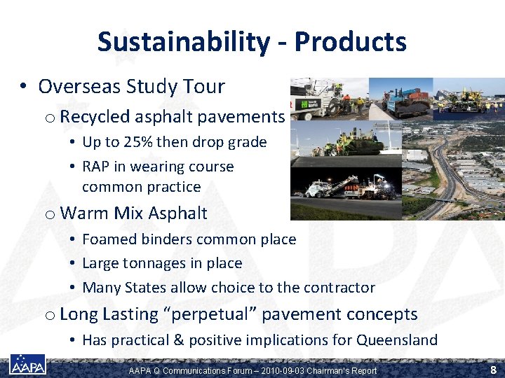 Sustainability - Products • Overseas Study Tour o Recycled asphalt pavements • Up to