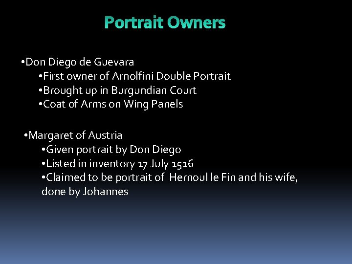  • Don Diego de Guevara • First owner of Arnolfini Double Portrait •