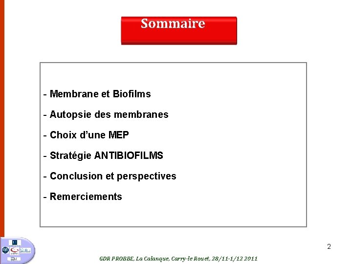 Sommaire - Membrane et Biofilms - Autopsie des membranes - Choix d’une MEP -