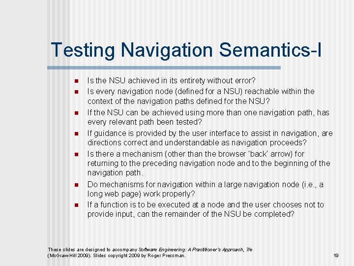 Testing Navigation Semantics-I n n n n Is the NSU achieved in its entirety