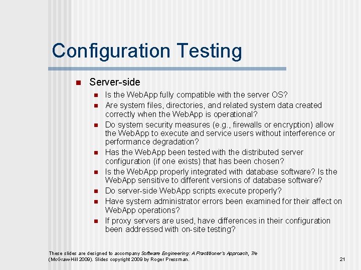 Configuration Testing n Server-side n n n n Is the Web. App fully compatible