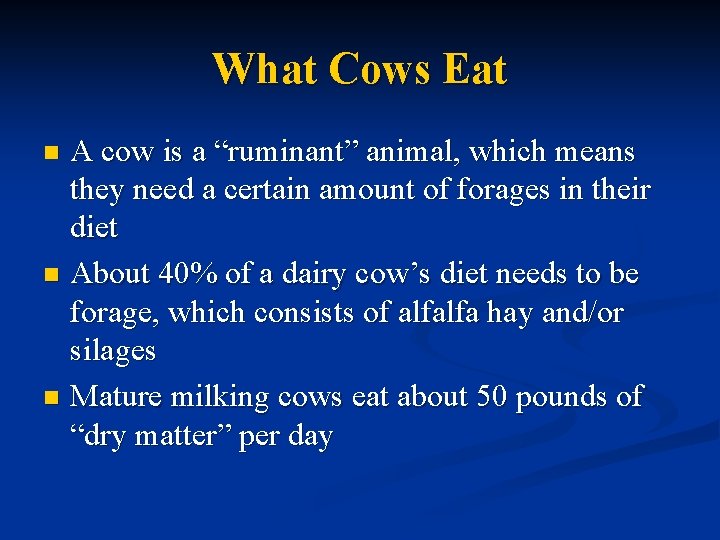 What Cows Eat A cow is a “ruminant” animal, which means they need a