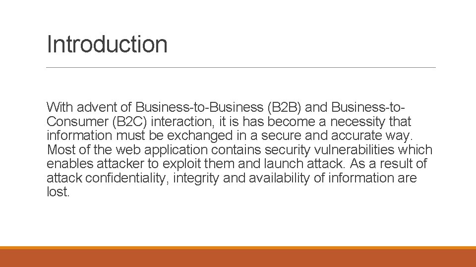 Introduction With advent of Business-to-Business (B 2 B) and Business-to. Consumer (B 2 C)