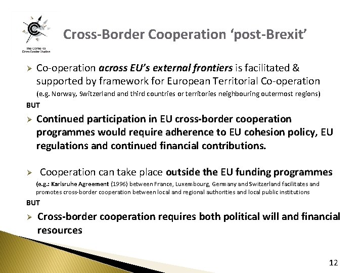 Cross-Border Cooperation ‘post-Brexit’ Ø Co-operation across EU’s external frontiers is facilitated & supported by