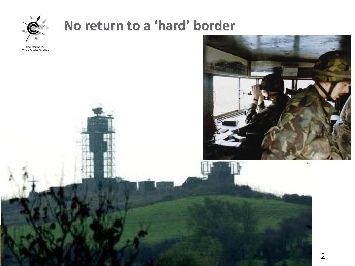 No return to a ‘hard’ border 2 