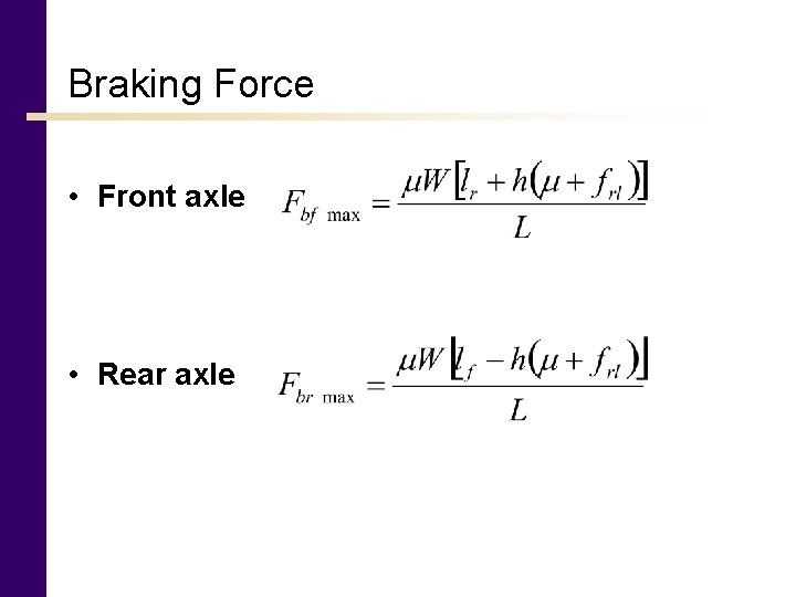 Braking Force • Front axle • Rear axle 