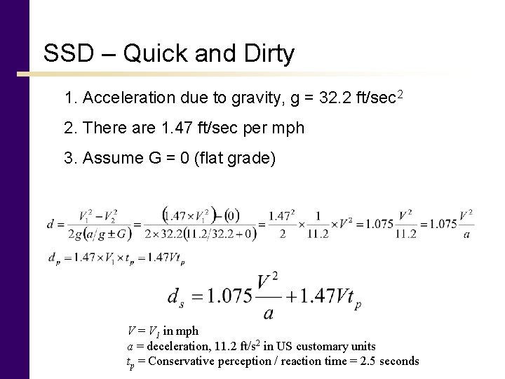 SSD – Quick and Dirty 1. Acceleration due to gravity, g = 32. 2