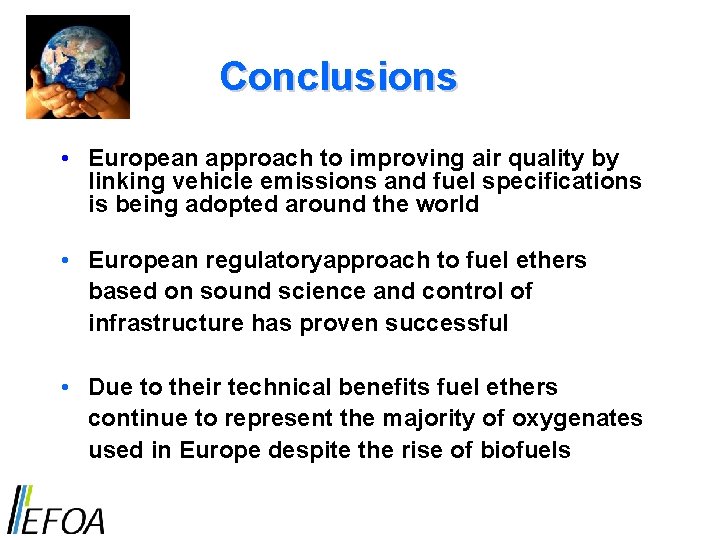 Conclusions • European approach to improving air quality by linking vehicle emissions and fuel