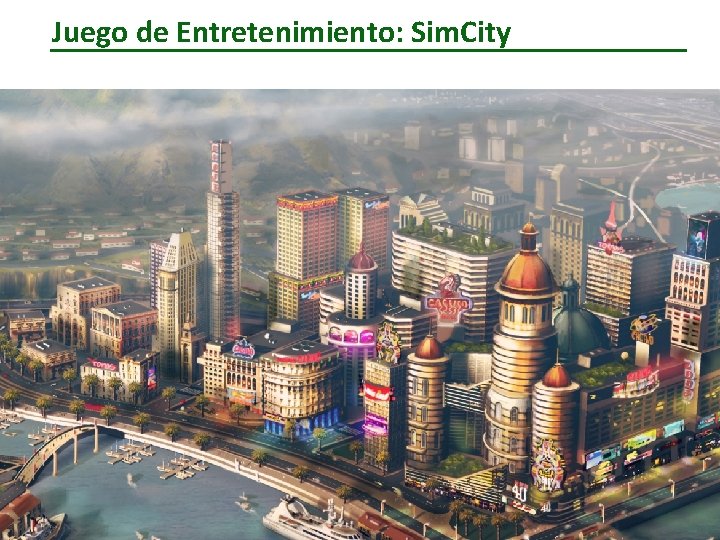 Juego de Entretenimiento: Sim. City 