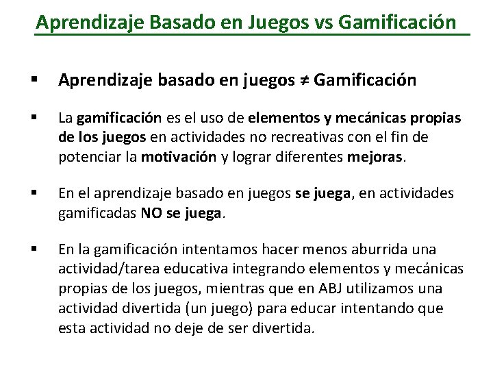 Aprendizaje Basado en Juegos vs Gamificación § Aprendizaje basado en juegos ≠ Gamificación § Aprendizaje Basado en Juegos vs Gamificación § Aprendizaje basado en juegos ≠ Gamificación §