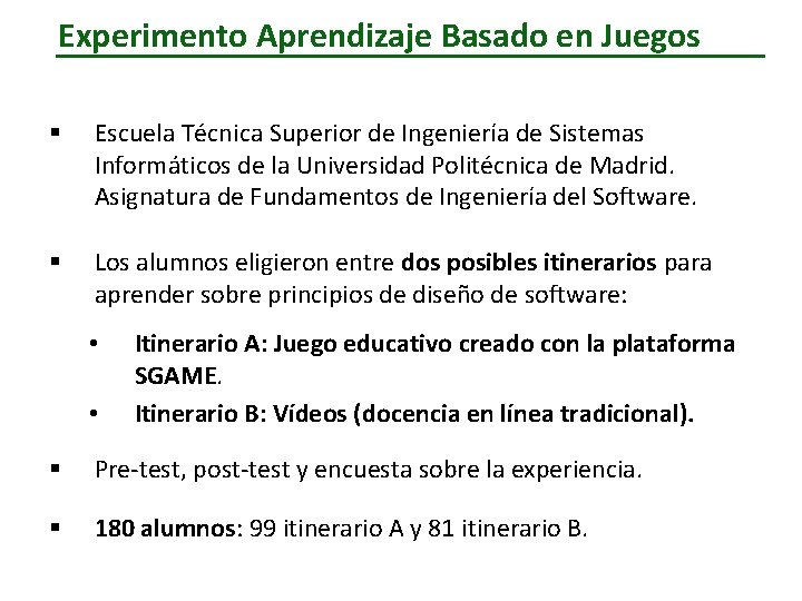 Experimento Aprendizaje Basado en Juegos § Escuela Técnica Superior de Ingeniería de Sistemas Informáticos