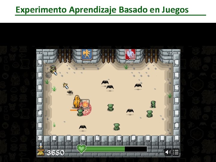 Experimento Aprendizaje Basado en Juegos Experimento Aprendizaje Basado en Juegos