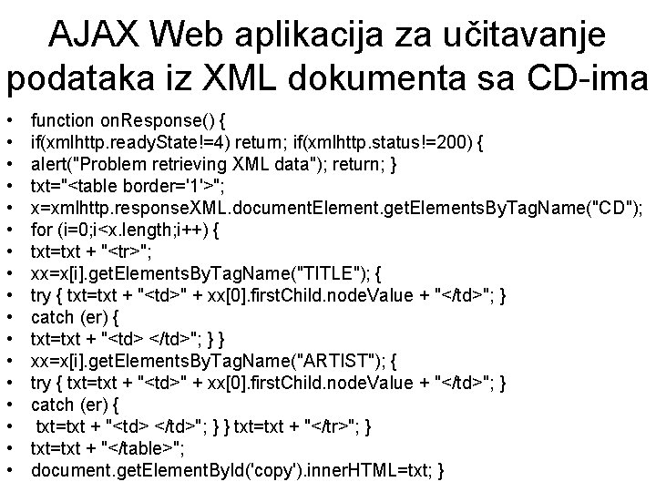 AJAX Web aplikacija za učitavanje podataka iz XML dokumenta sa CD-ima • • •