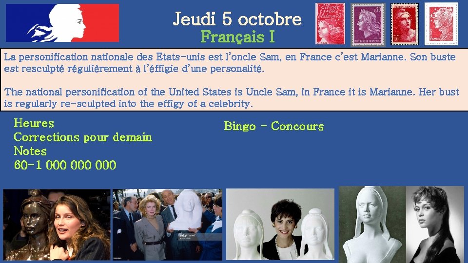 Jeudi 5 octobre Français I La personification nationale des Etats-unis est l’oncle Sam, en
