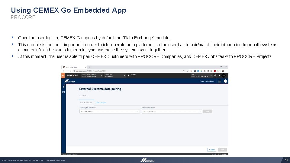 Using CEMEX Go Embedded App PROCORE • • Once the user logs in, CEMEX