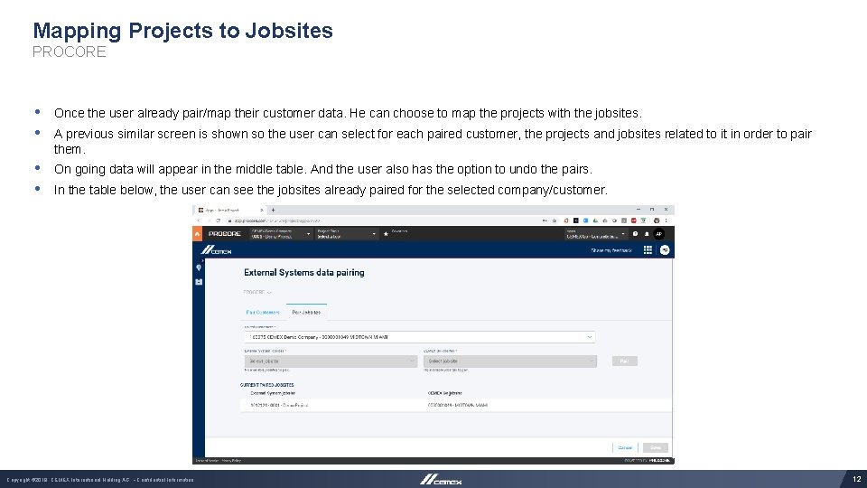 Mapping Projects to Jobsites PROCORE • • Once the user already pair/map their customer