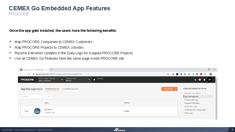 CEMEX Go Embedded App Features PROCORE Once the app gets installed, the users have