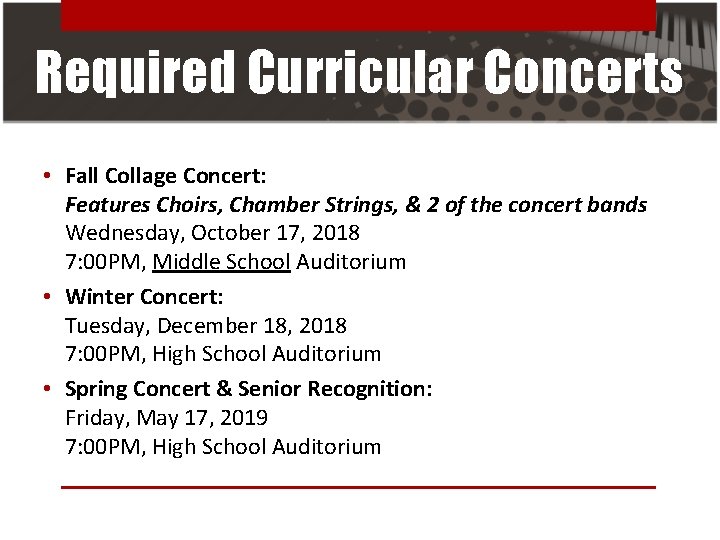 Required Curricular Concerts • Fall Collage Concert: Features Choirs, Chamber Strings, & 2 of