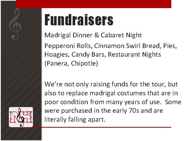 Fundraisers Madrigal Dinner & Cabaret Night Pepperoni Rolls, Cinnamon Swirl Bread, Pies, Hoagies, Candy