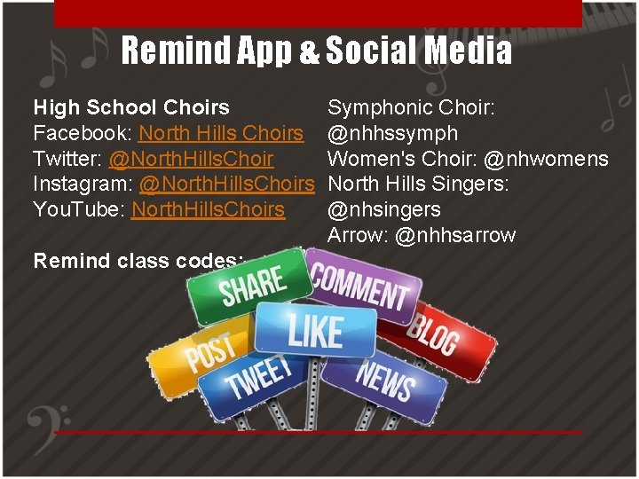 Remind App & Social Media High School Choirs Facebook: North Hills Choirs Twitter: @North.