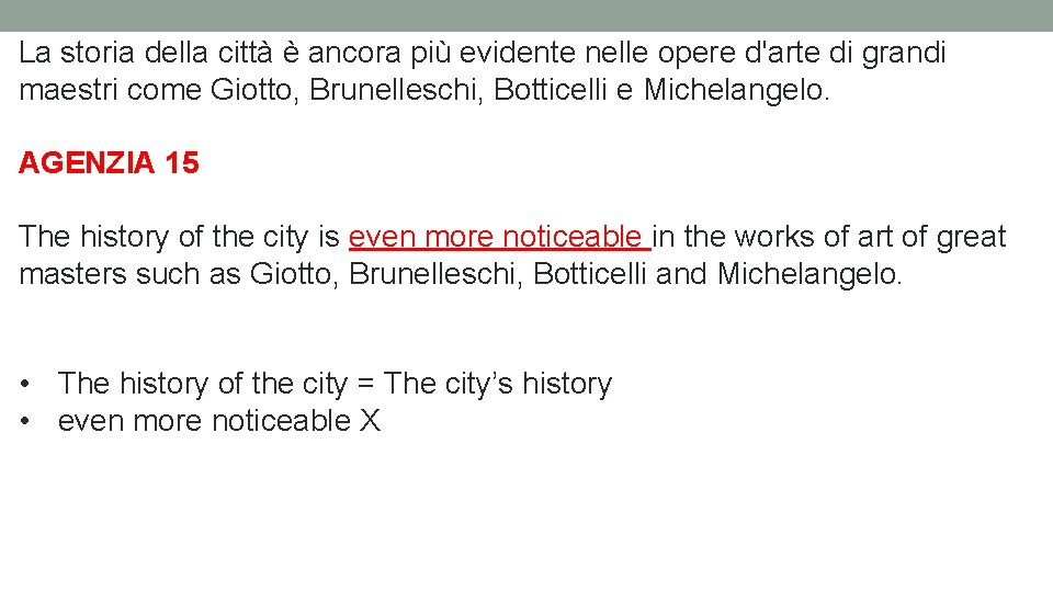 La storia della città è ancora più evidente nelle opere d'arte di grandi maestri