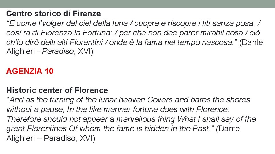 Centro storico di Firenze “E come l’volger del ciel della luna / cuopre e