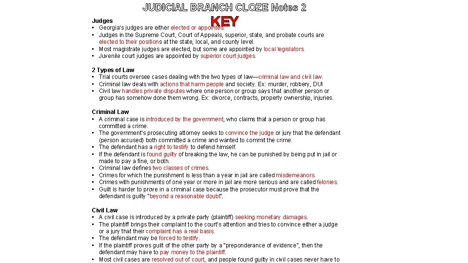 JUDICIAL BRANCH CLOZE Notes 2 KEY Judges • Georgia’s judges are either elected or