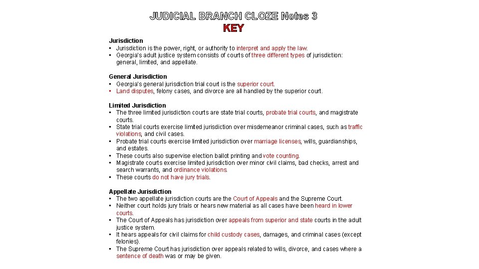 JUDICIAL BRANCH CLOZE Notes 3 KEY Jurisdiction • Jurisdiction is the power, right, or