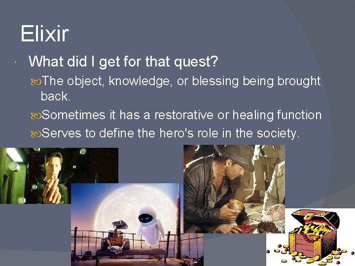 Elixir What did I get for that quest? The object, knowledge, or blessing being
