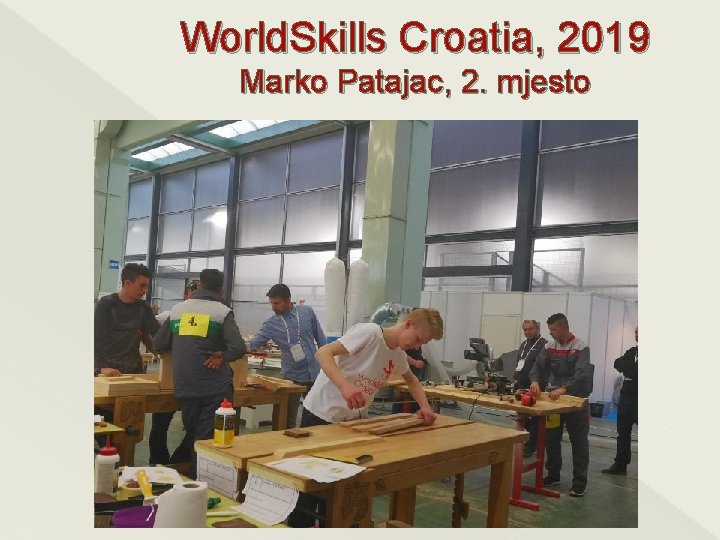 World. Skills Croatia, 2019 Marko Patajac, 2. mjesto 