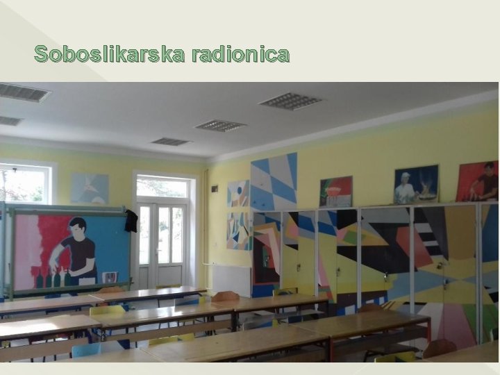 Soboslikarska radionica 